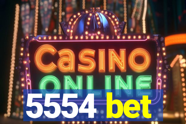 5554 bet